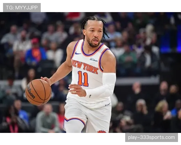 杰伦·布伦森挡拆创造高效得分节奏明显优于队友